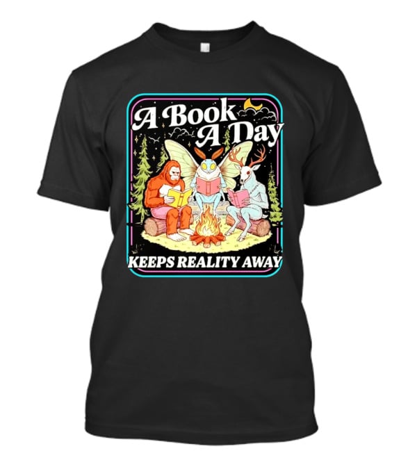 A Book A Day Reading Cryptid Club Campfire Keeps Reality Away T-Shirt