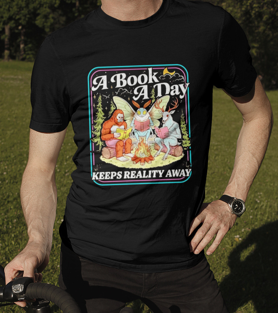 A Book A Day Reading Cryptid Club Campfire Keeps Reality Away T-Shirt