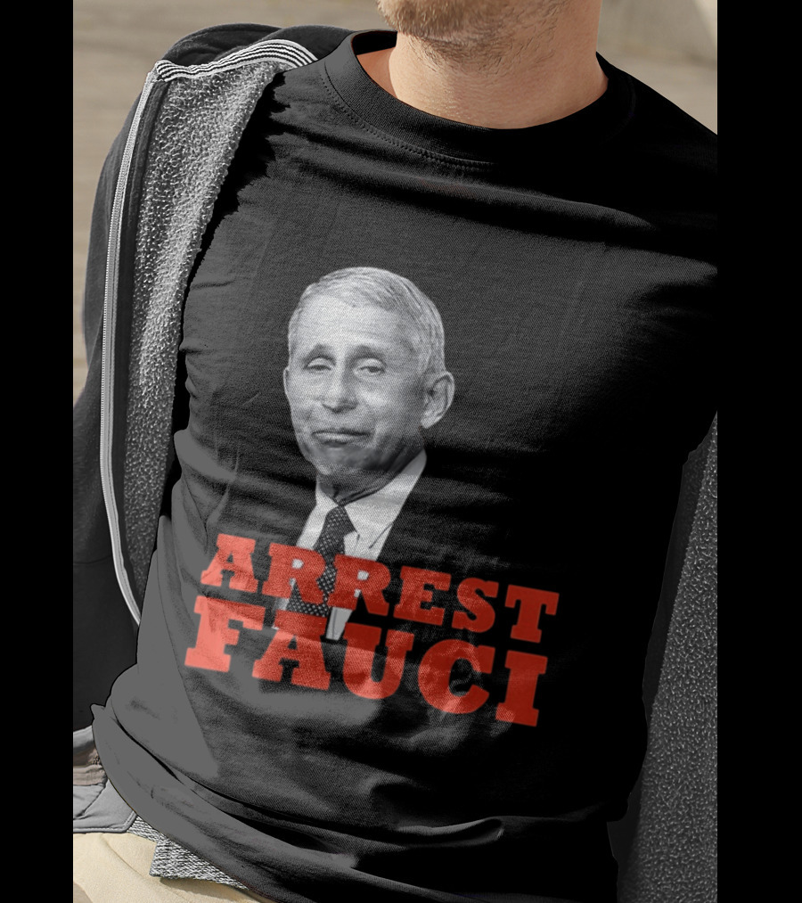 Arrest Dr Fauci Meme Face T-Shirt
