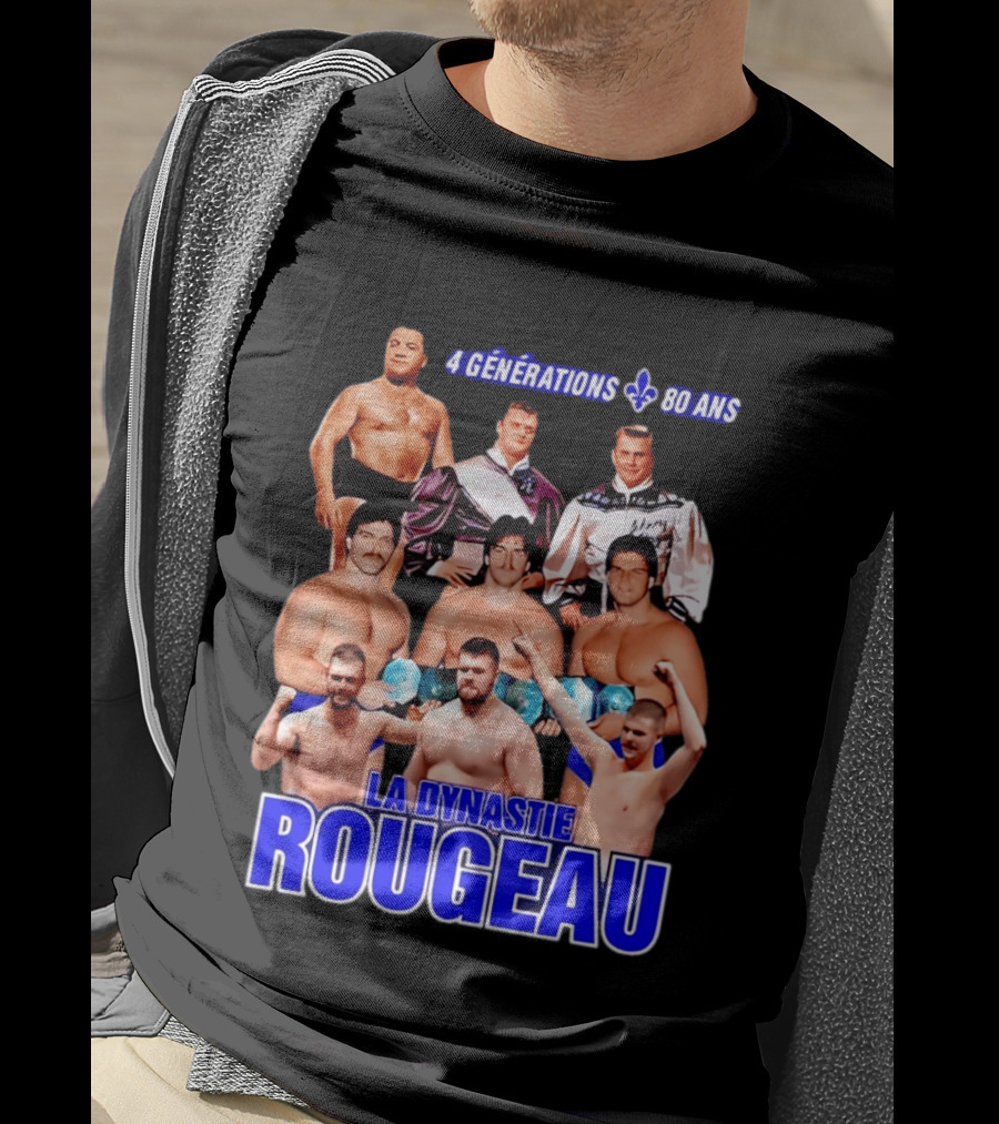 La Dynastie Rougeau 4 Générations 80 Ans T-Shirt