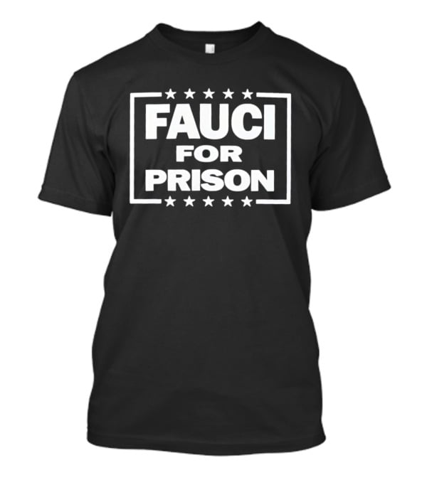 Fauci For Prison Stars Border T-Shirt
