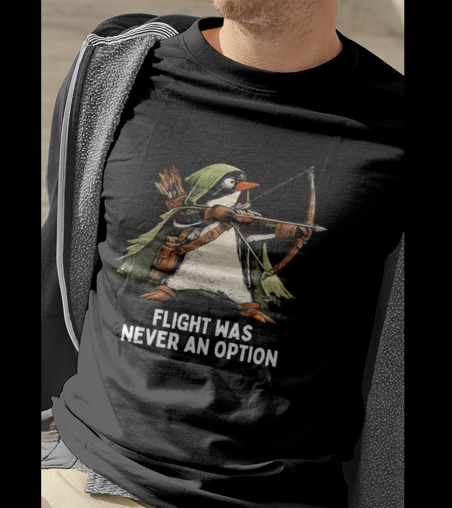 Flight Was Never An Option Penguin Archer Bow And Arrow T-Shirt
