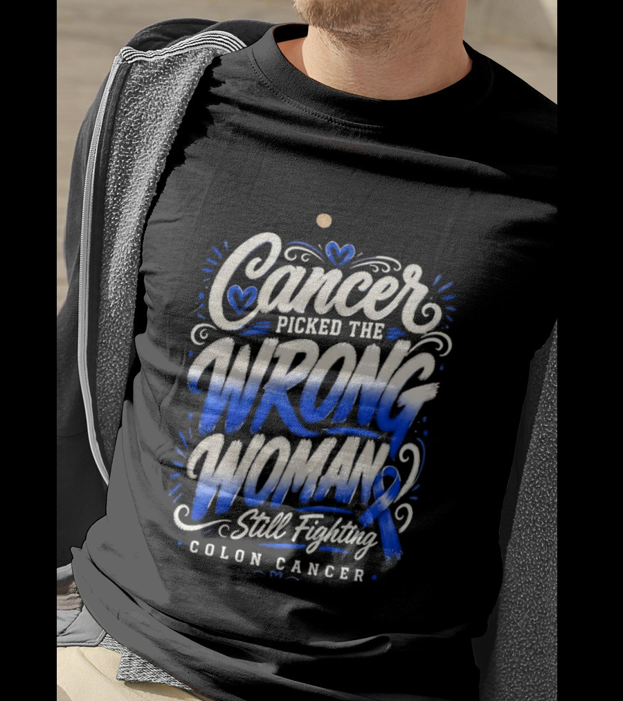 Cancer Picked The Wrong Woman Still Fighting Colon Cancer Ribbon T-Shirt