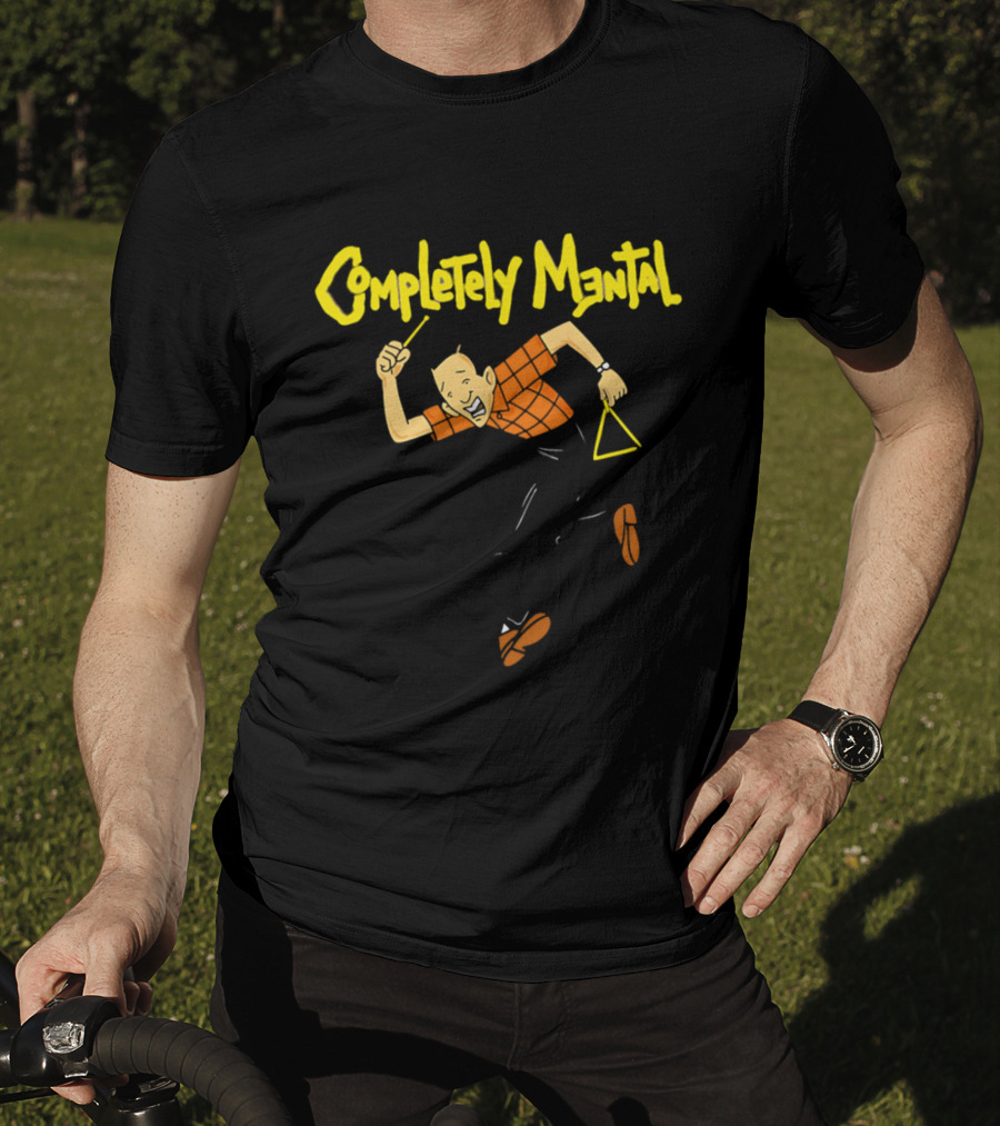 Completely Mental Man With Triangle Instrument Enthusiastic Percussionist T-Shirt