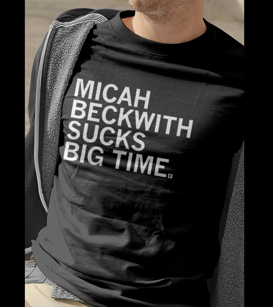 Micah Beckwith Sucks Big Time T-Shirt