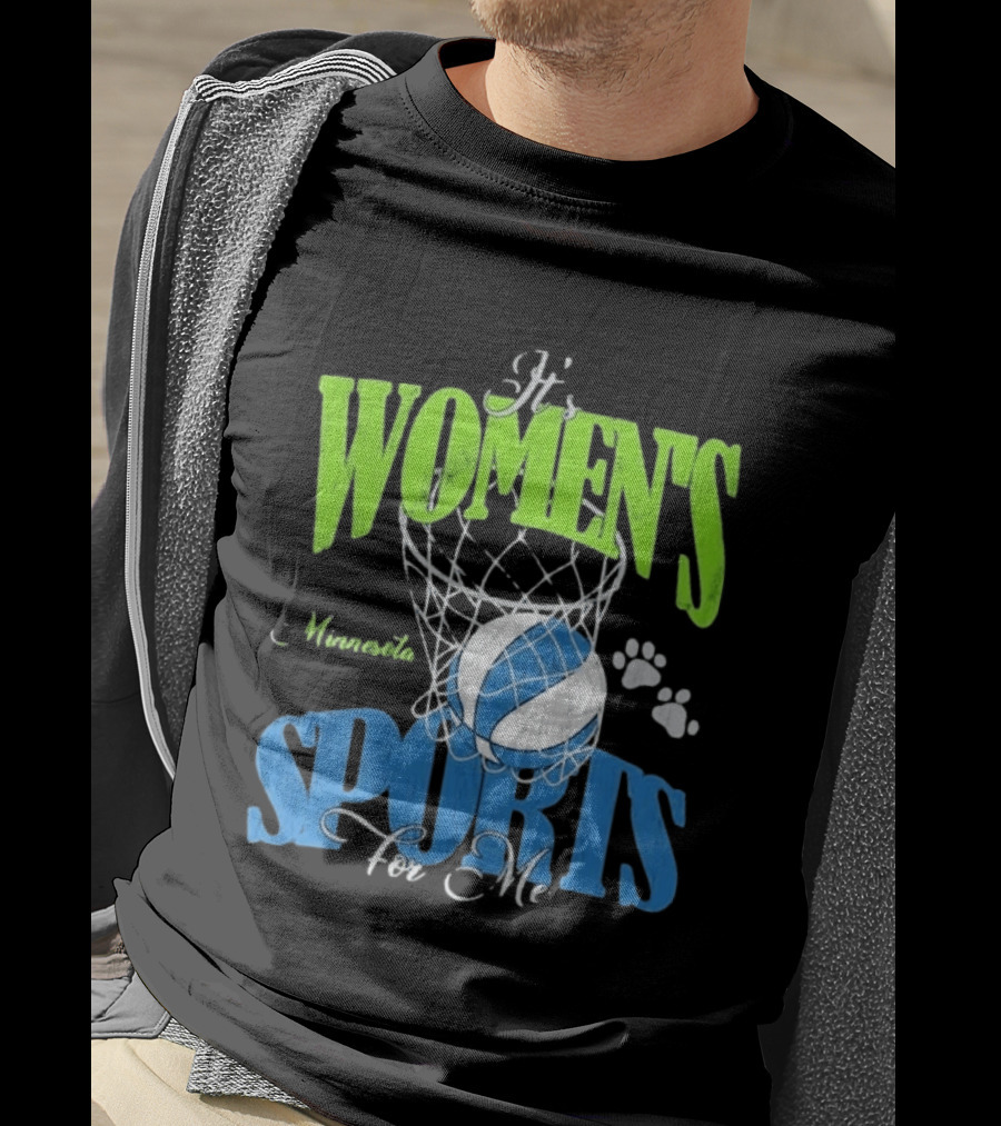 Minnesota Lynx It's Women's Sports For Me Basketball Paw Print T-Shirt
