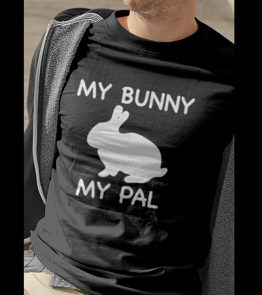 My Bunny My Pal Rabbit T-Shirt