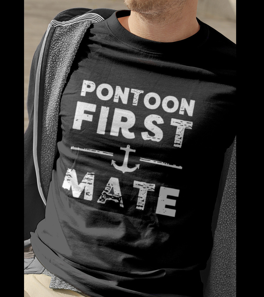 Pontoon First Mate Nautical Anchor Boating Crew T-Shirt