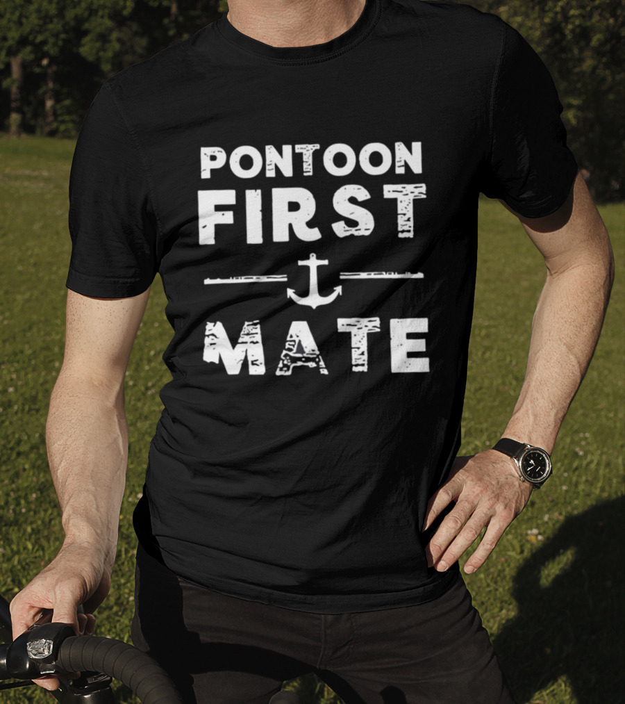 Pontoon First Mate Nautical Anchor Boating Crew T-Shirt
