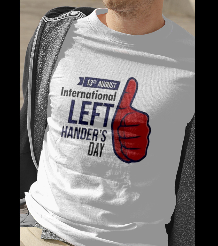 13th August International Left Hander's Day Red Thumbs Up T-Shirt