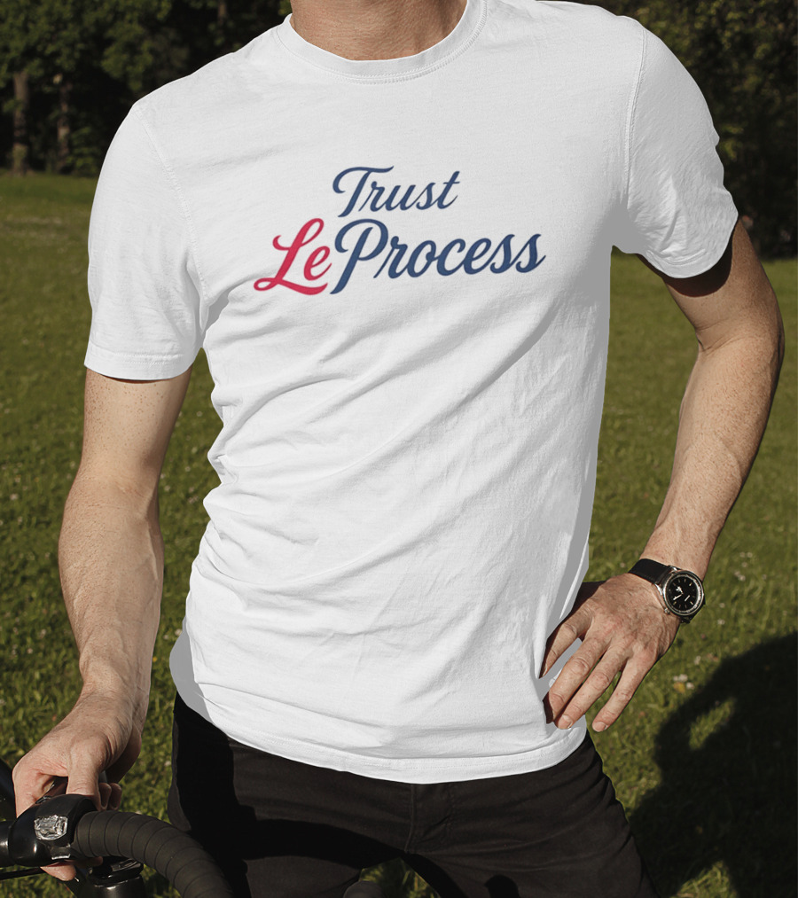Trust LeProcess Lebron James Philadelphia 76ers T-Shirt