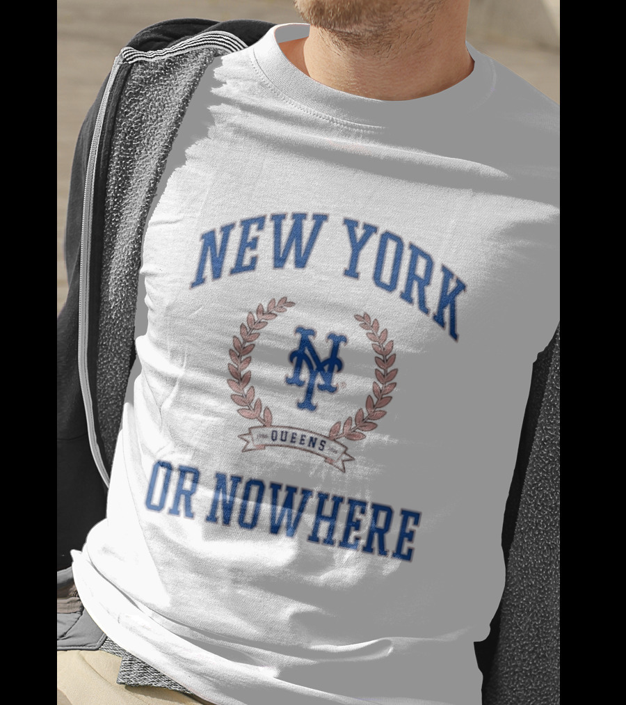 New York Or Nowhere NY Mets 1986 2026 Queens T-Shirt
