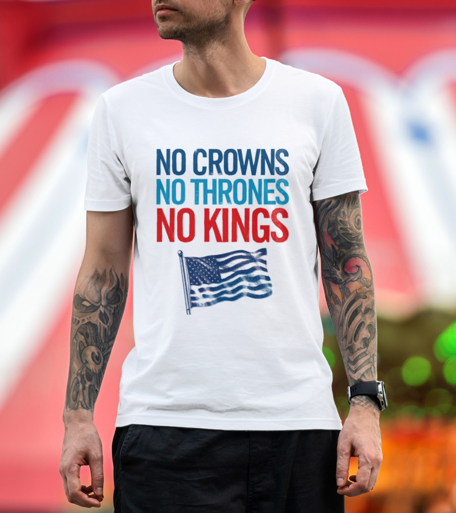 No Crowns No Thrones No Kings America Flag T-Shirt