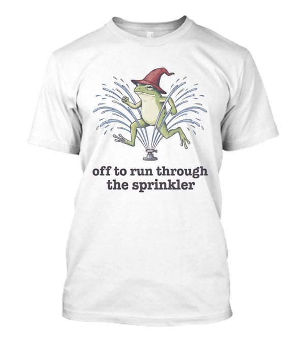 Off To Run Through The Sprinkler Wizard Frog T-Shirt