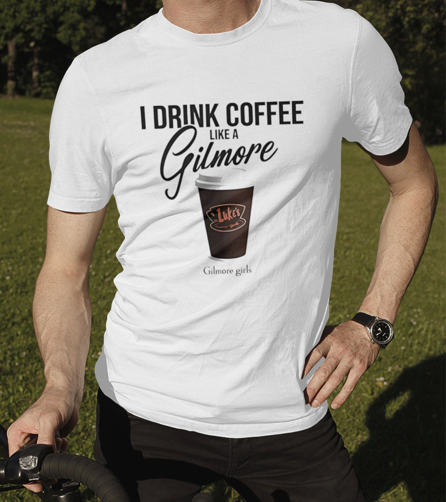 I Drink Coffee Like A Gilmore Luke's Gilmore Girls T-Shirt