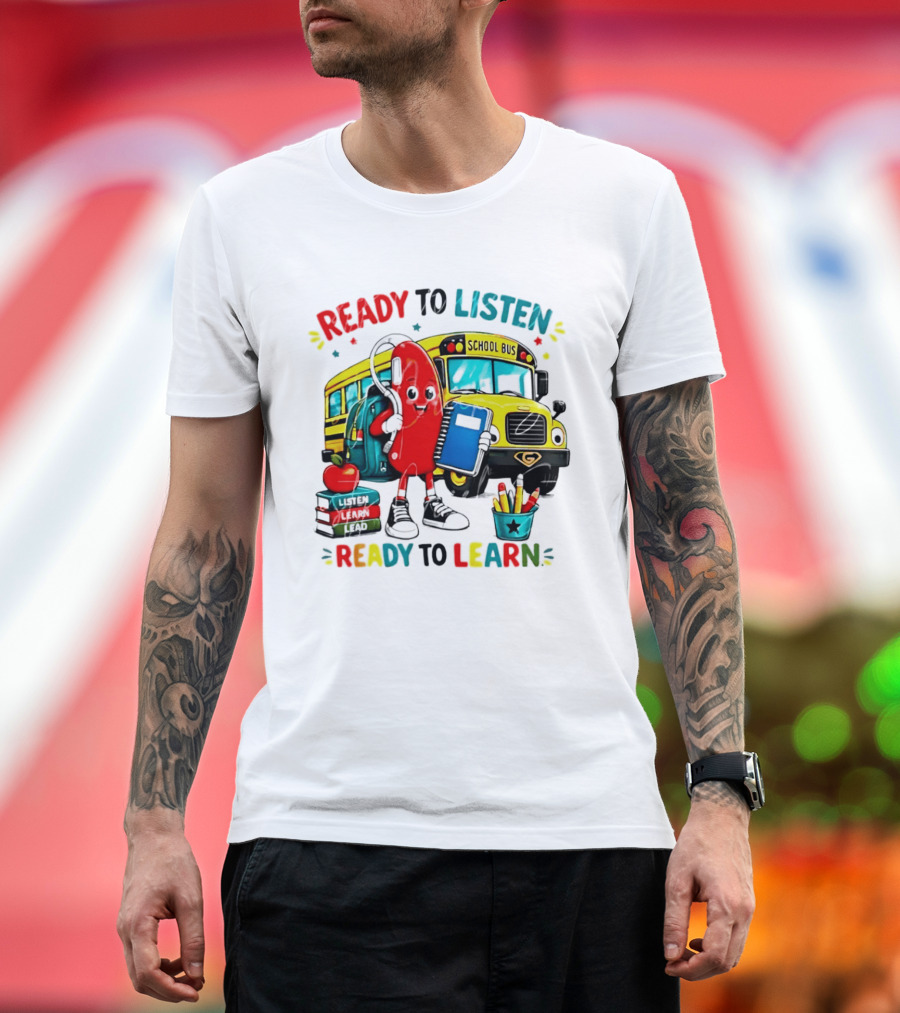 Ready To Listen Ready To Learn School Bus Hearing Aid School Supplies T-Shirt