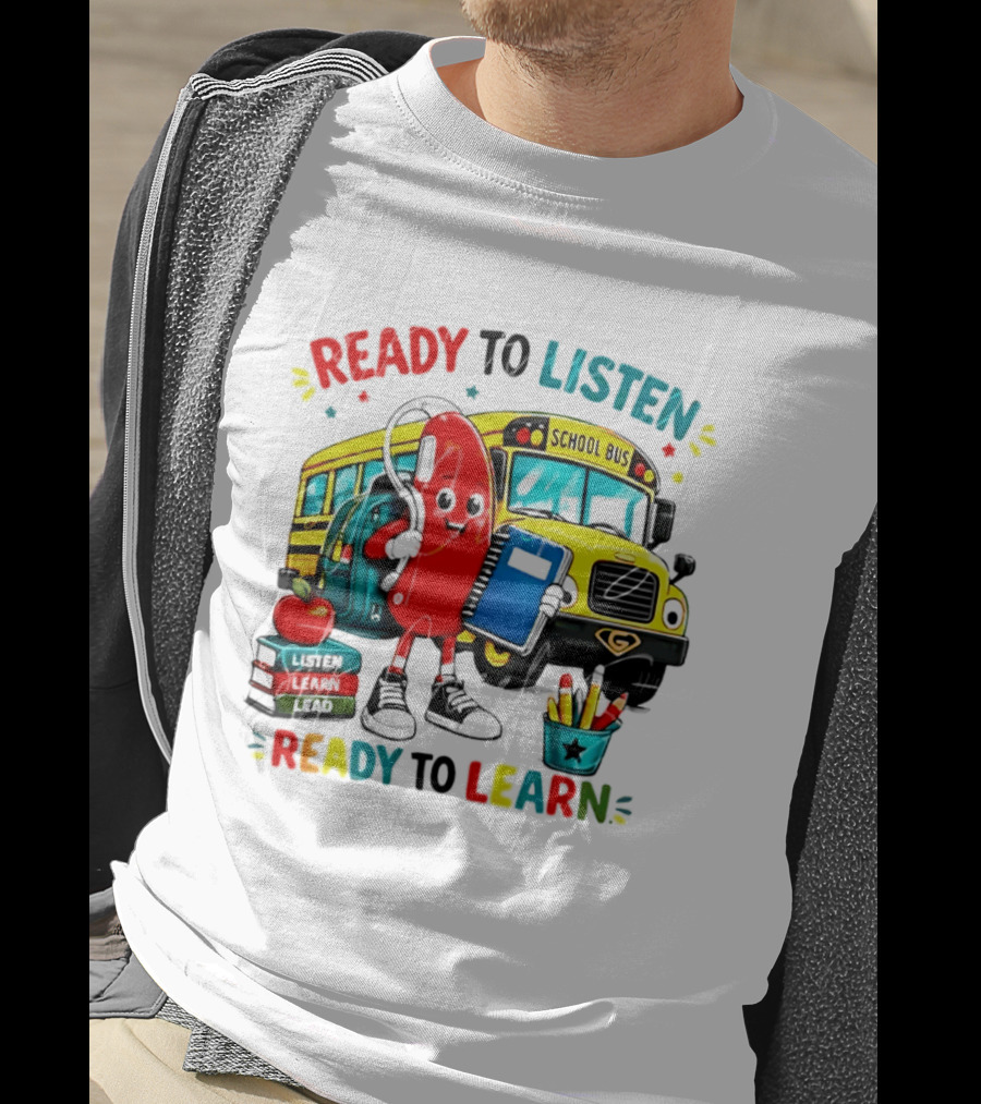 Ready To Listen Ready To Learn School Bus Hearing Aid School Supplies T-Shirt