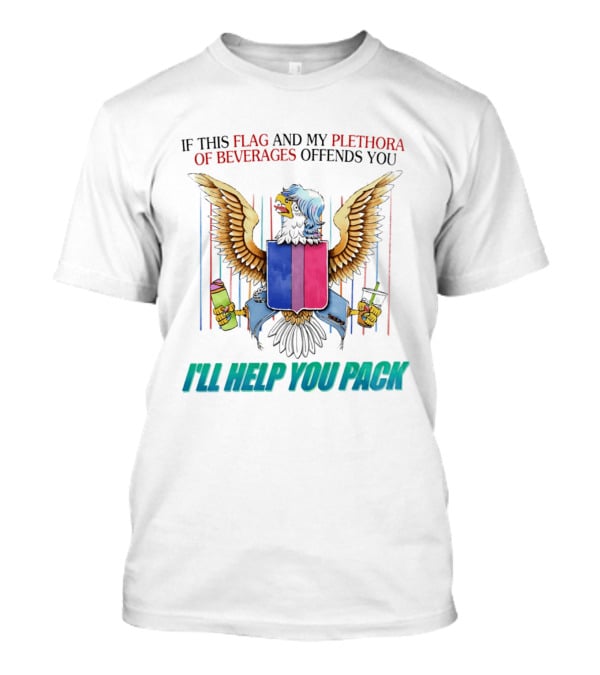 If This Flag And My Plethora Of Beverages Offends You I'll Help You Pack Eagle Holding Drinks T-Shirt