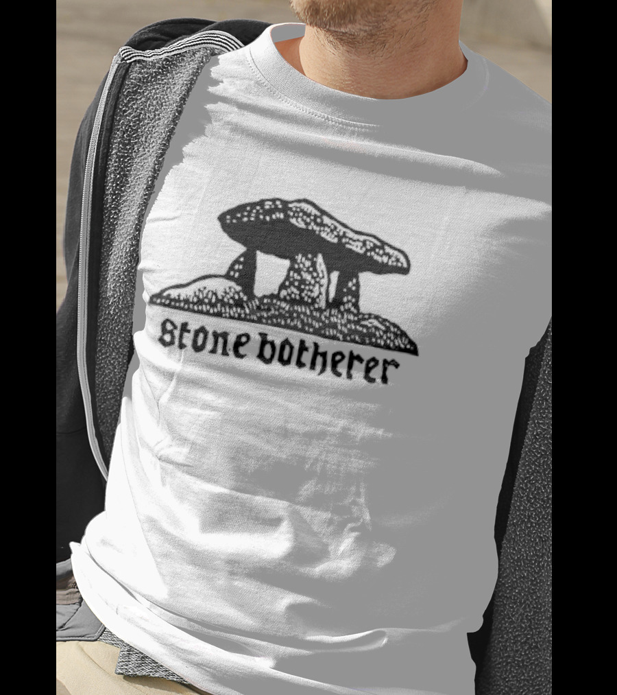 Stone Botherer Megalithic Dolmen T-Shirt