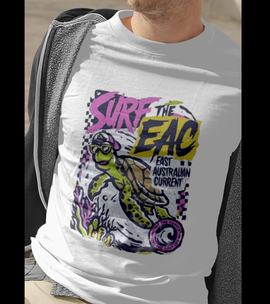 Surf The EAC East Australian Current Turtle Ride The Wave Feel The Salt Life T-Shirt