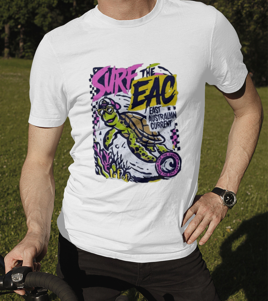 Surf The EAC East Australian Current Turtle Ride The Wave Feel The Salt Life T-Shirt