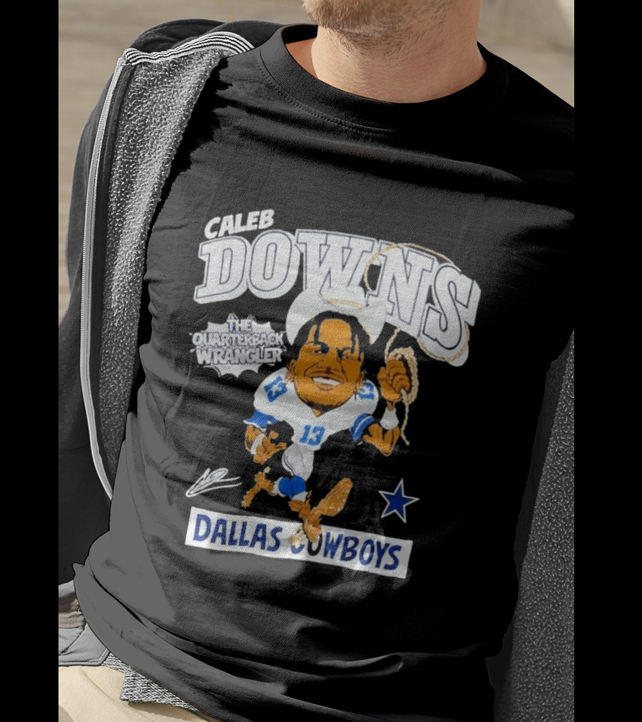 Caleb Downs The Quarterback Wrangler Dallas Cowboys 13 Star T-Shirt