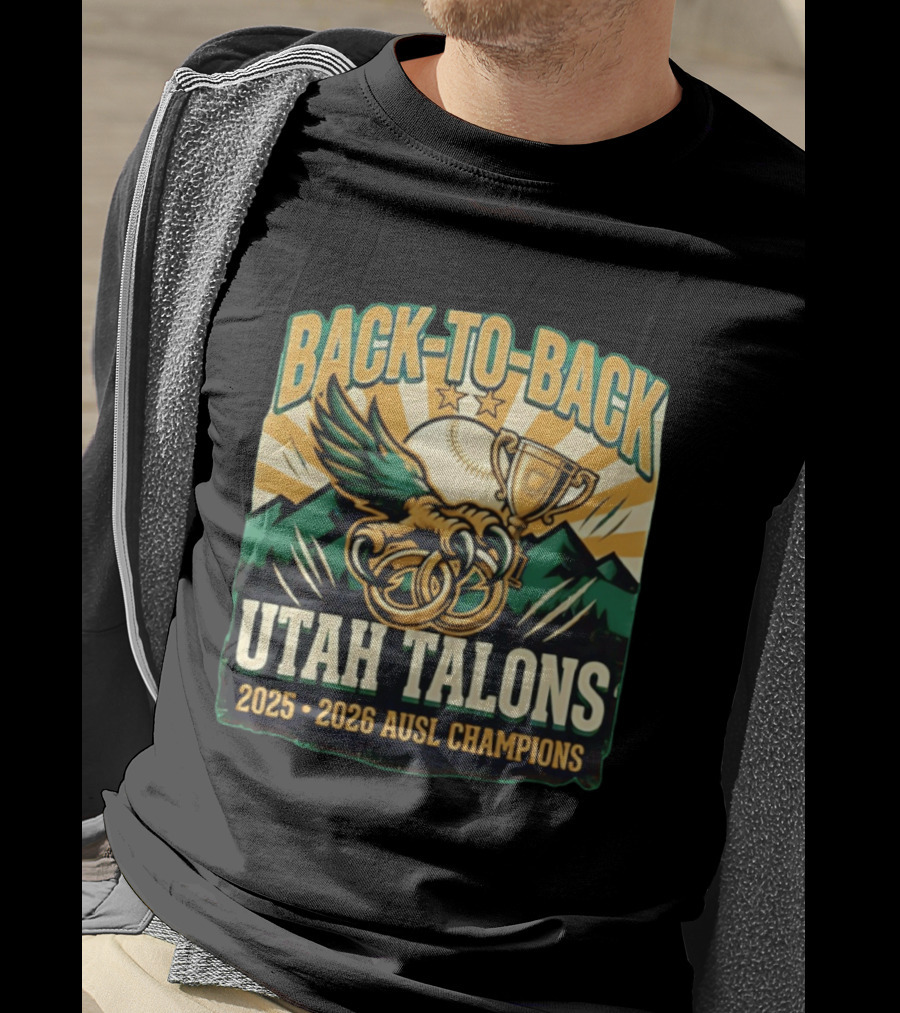Back To Back Utah Talons 2025 2026 AUSL Champions T-Shirt