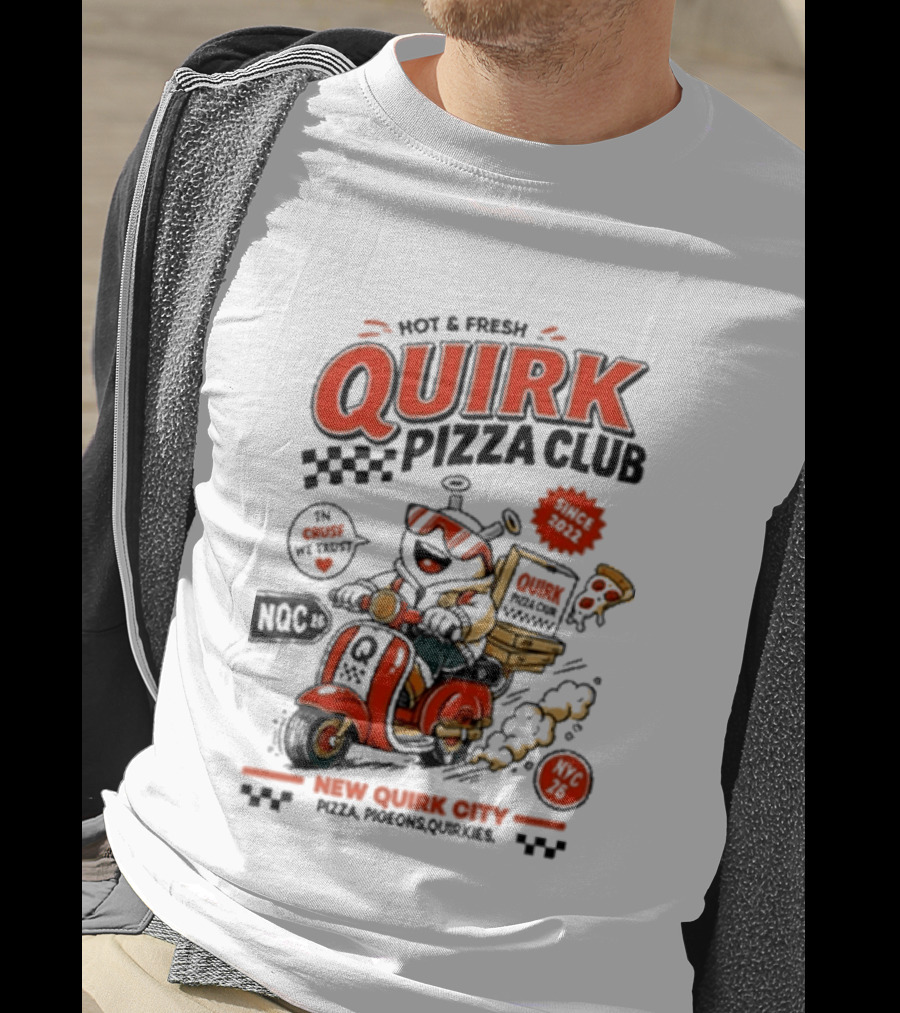 Hot & Fresh Quirk Pizza Club New Quirk City Pizza Motorcycle Delivery T-Shirt