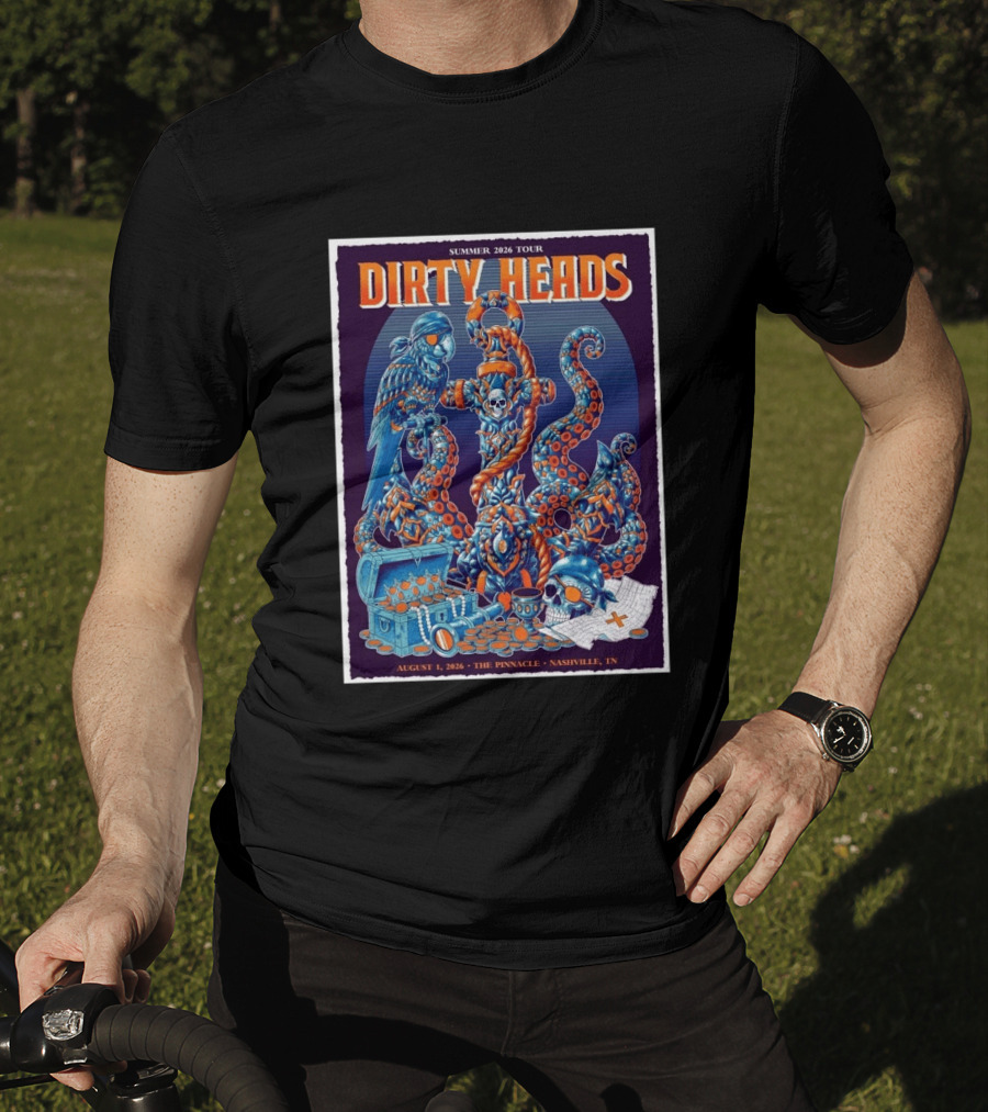 Summer 2026 Tour Dirty Heads August 1 2026 The Pinnacle Nashville Tn T-Shirt
