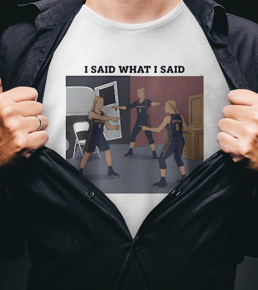 Indiana Basketball I Said What I Said T-Shirt
