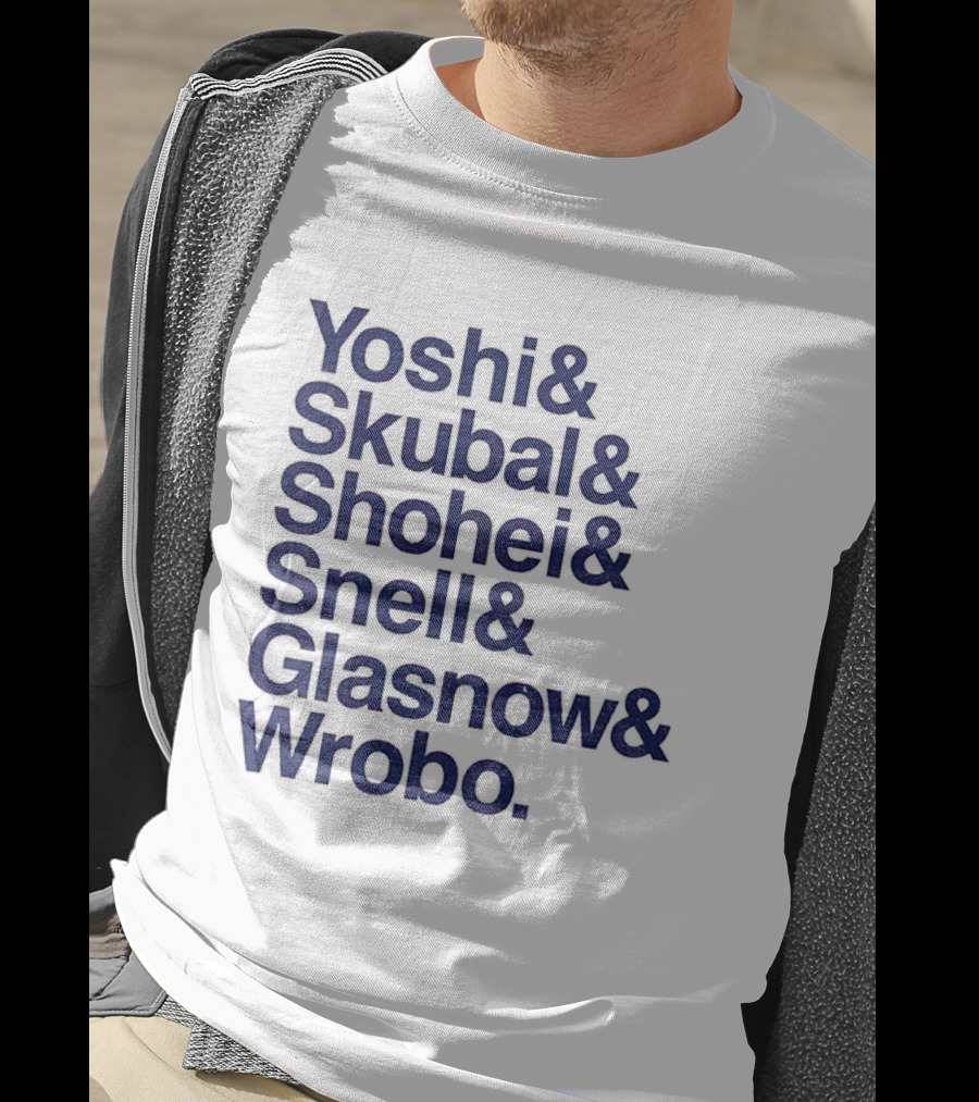 Yoshi Skubal Shohei Snell Glasnow Wrobo Dodgers Pitchers Ampersand T-Shirt