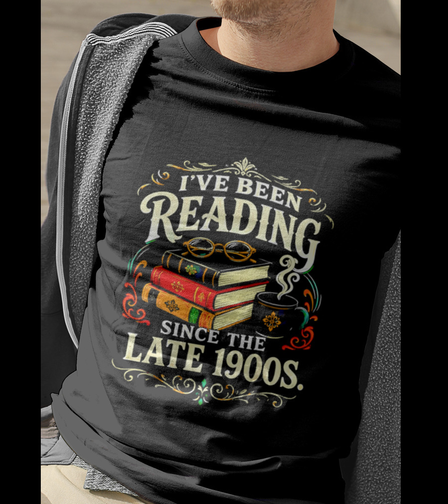 I've Been Reading Since The Late 1900s Books And Coffee T-Shirt