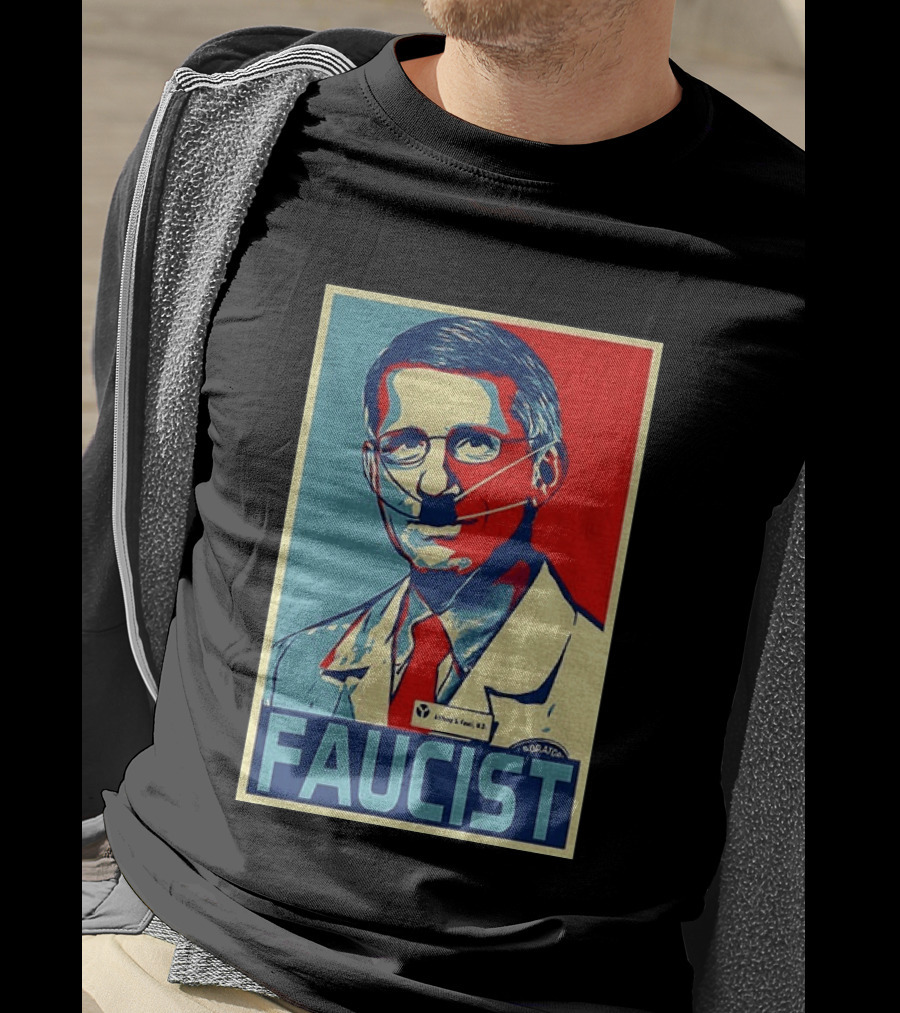 FAUCIST Dr Anthony S. Fauci M.D. Parody Hope T-Shirt