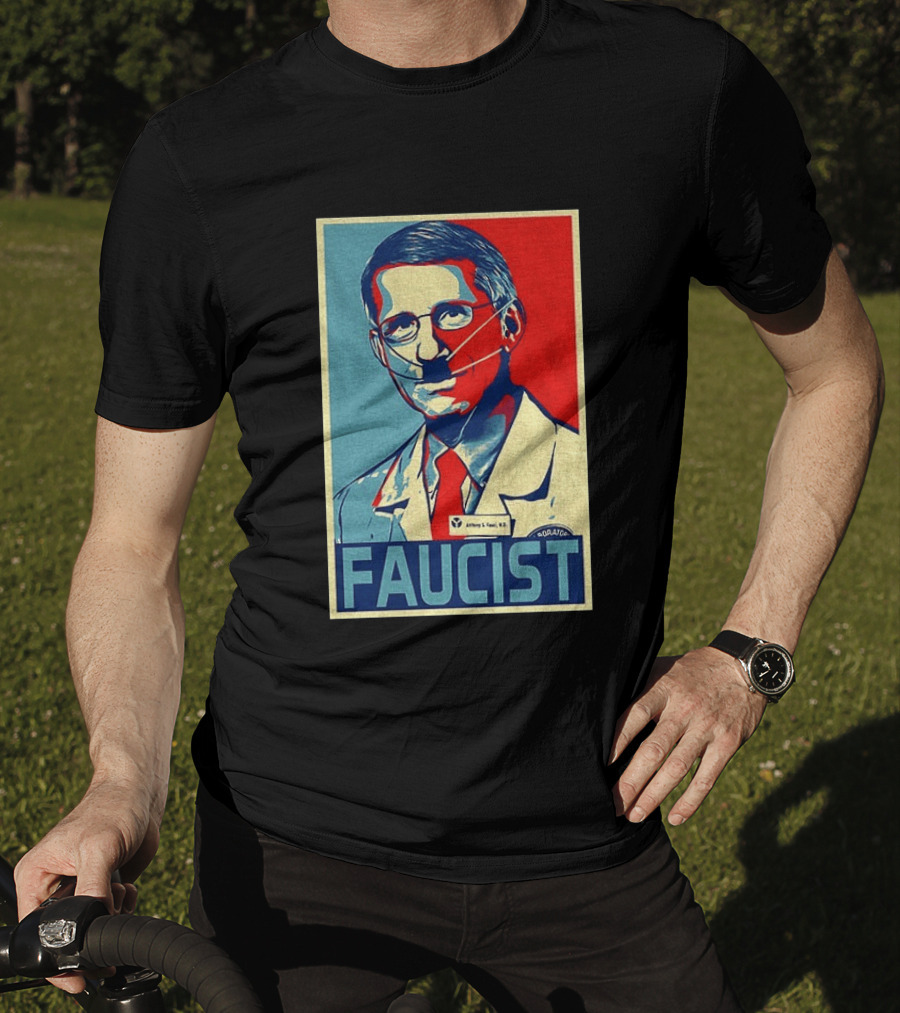 FAUCIST Dr Anthony S. Fauci M.D. Parody Hope T-Shirt