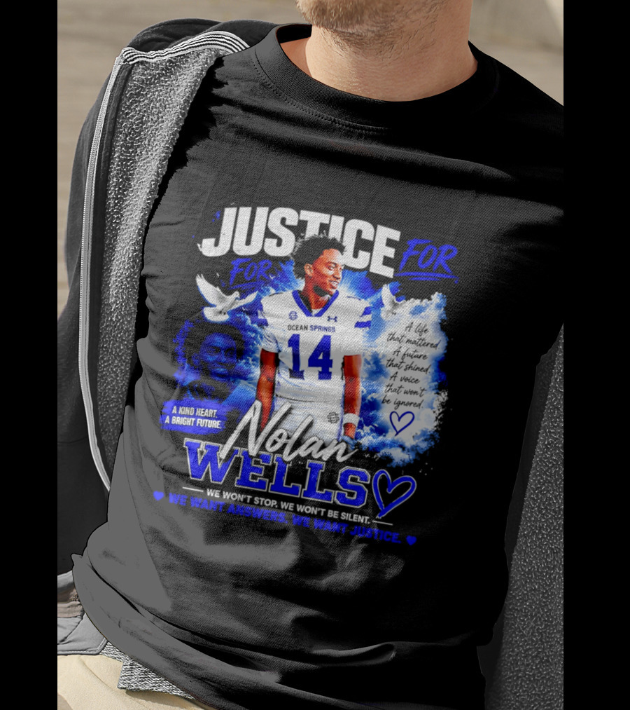 Justice For Nolan Xavier Wells A Kind Heart A Bright Future We Want Answers We Want Justice T-Shirt