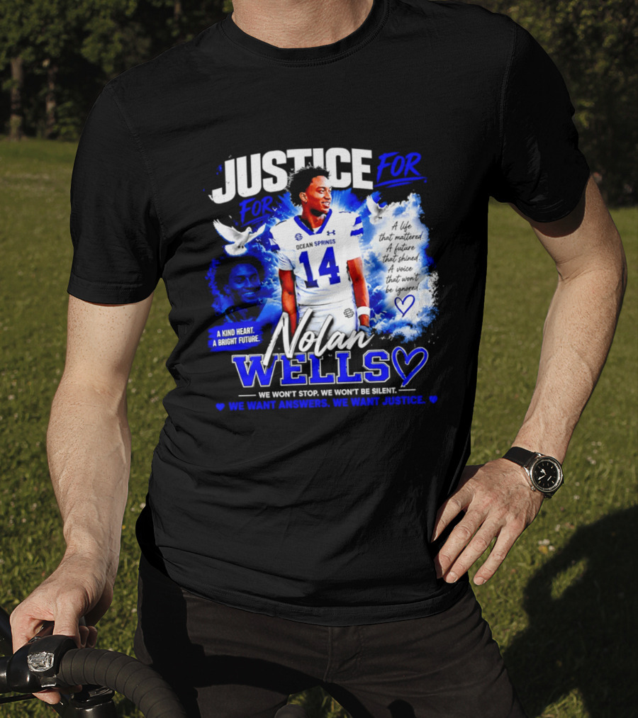 Justice For Nolan Xavier Wells A Kind Heart A Bright Future We Want Answers We Want Justice T-Shirt