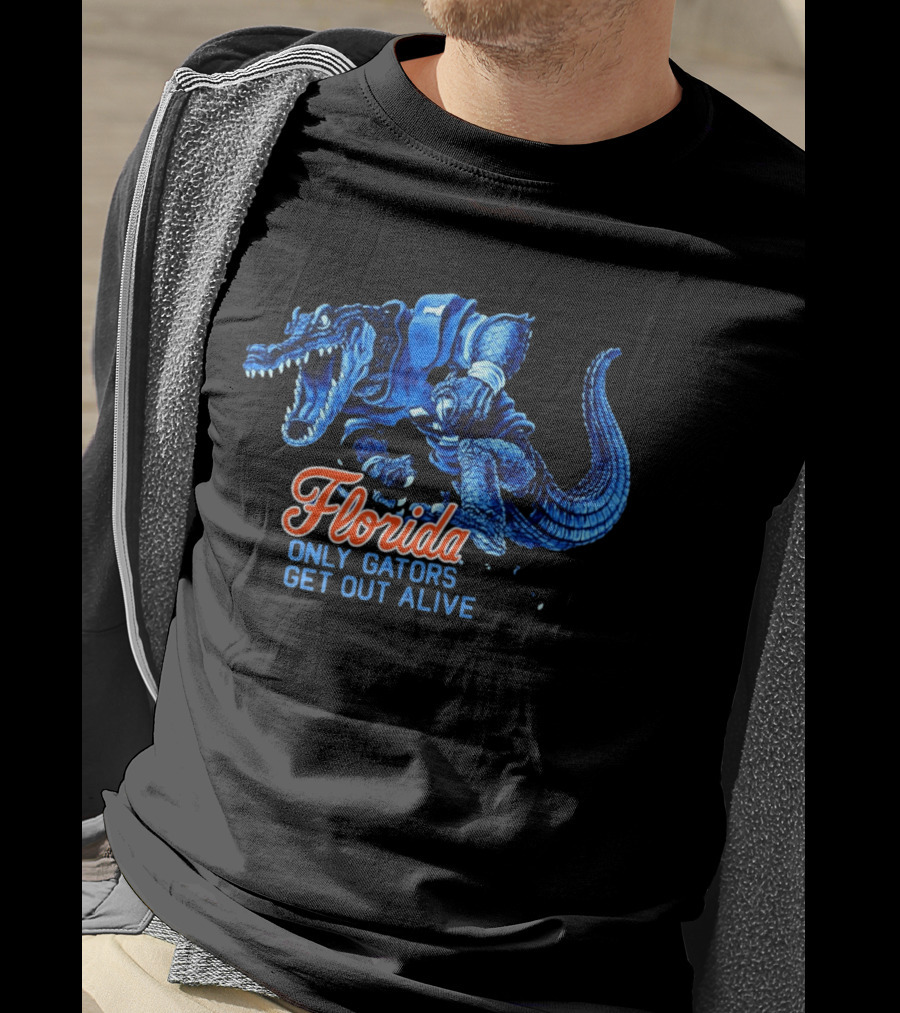 Florida Gators Only Gators Get Out Alive T-Shirt