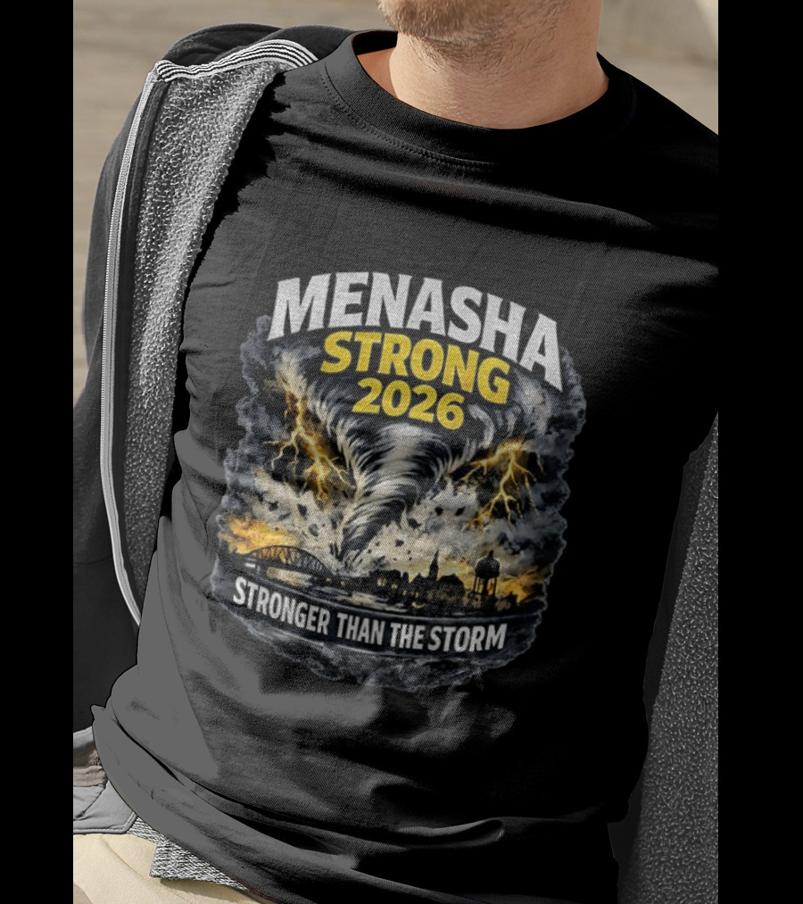Menasha Strong 2026 Tornado Scene Stronger Than The Storm T-Shirt