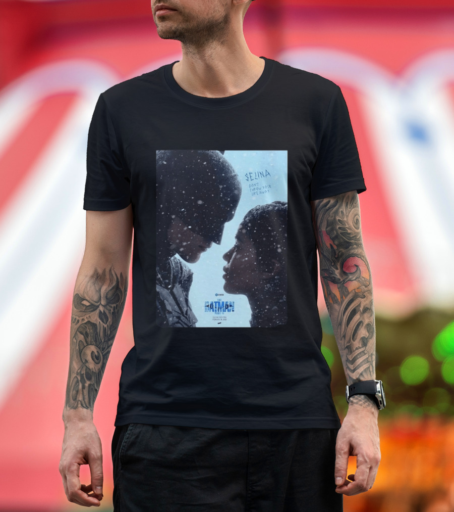 The Batman Part 2 February 18th 2028 Selina Don't Throw Your Life Away T-Shirt