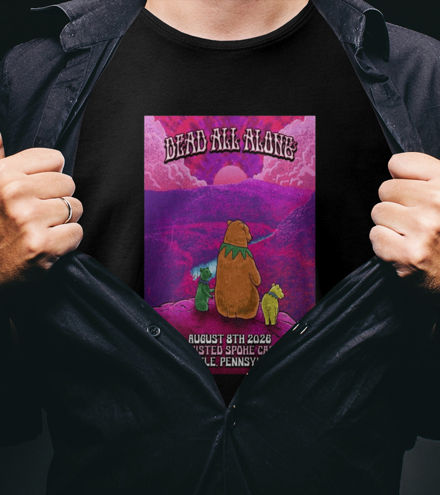Dead All Along Grateful Dead August 8 2026 Twisted Spoke Cafe Ohiopyle Pennsylvania T-Shirt