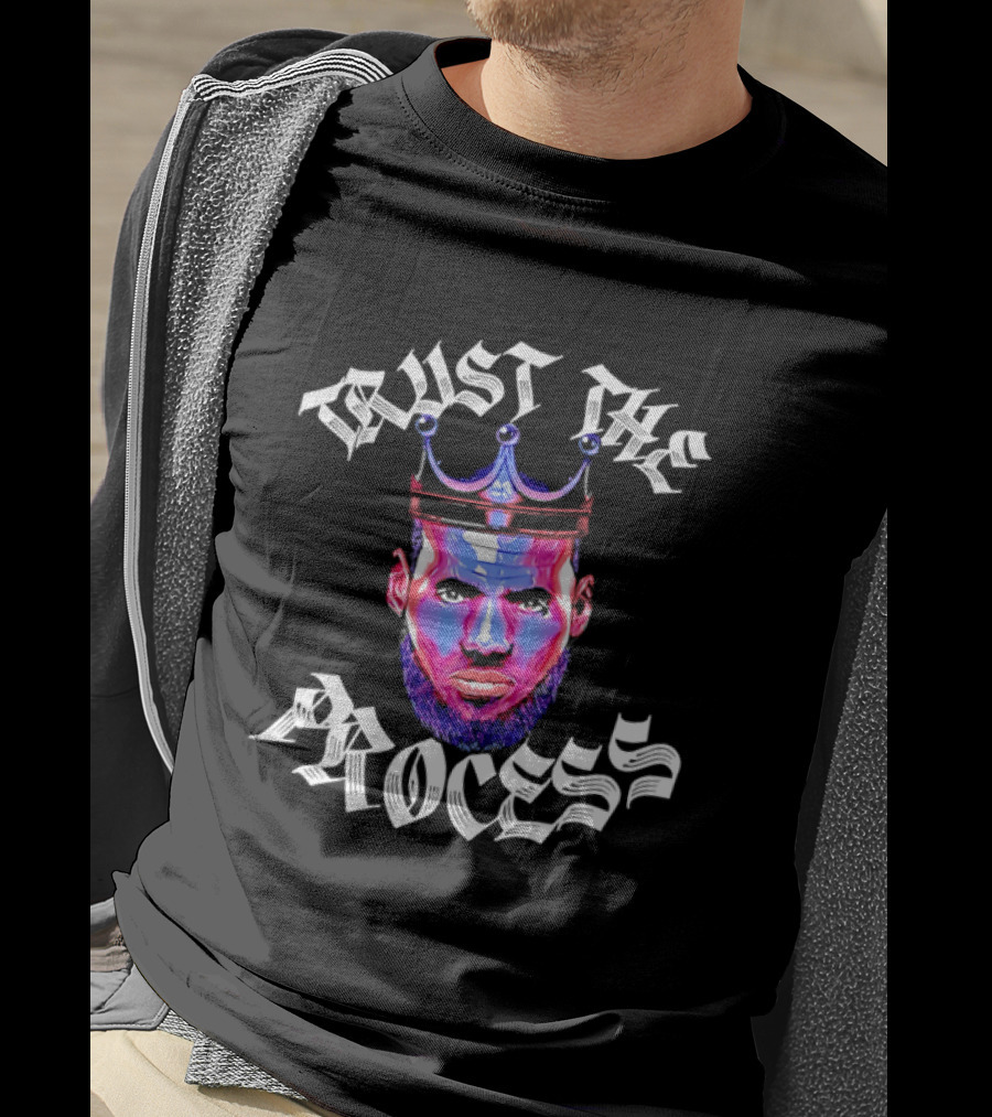 Trust The Process LeBron James Crown Artful T-Shirt