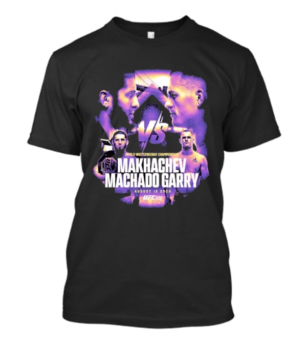 UFC 330 World Welterweight Championship Makhachev Vs Machado Garry August 15 2026 T-Shirt