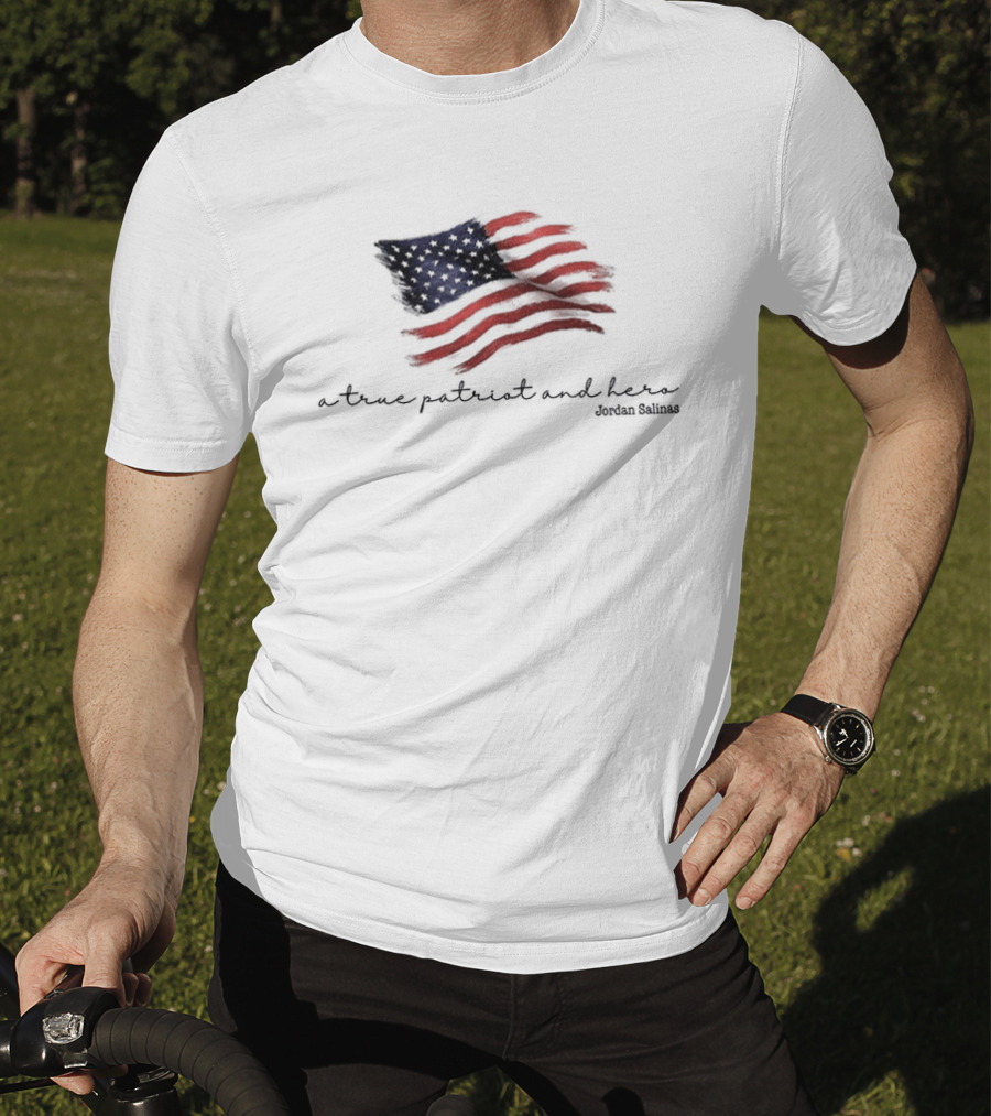 A True Patriot And Hero American Hero Jordan Salinas American Flag T-Shirt
