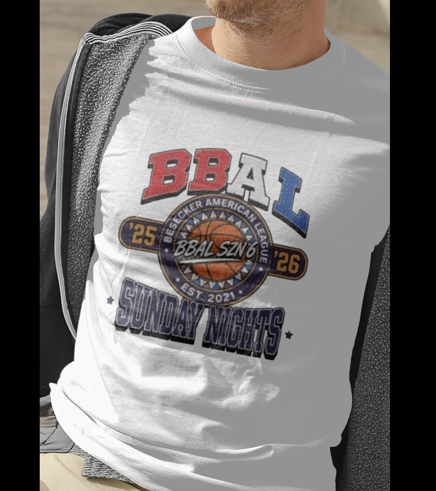 BBAL SZN 6 Besecker American League 2025 2026 Sunday Nights Est. 2021 T-Shirt