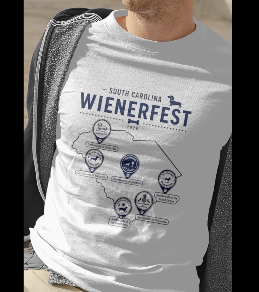 South Carolina Wienerfest 2026 Dachshunds Of Greenville Anderson Columbia Lowcountry Charleston Grand Strand T-Shirt