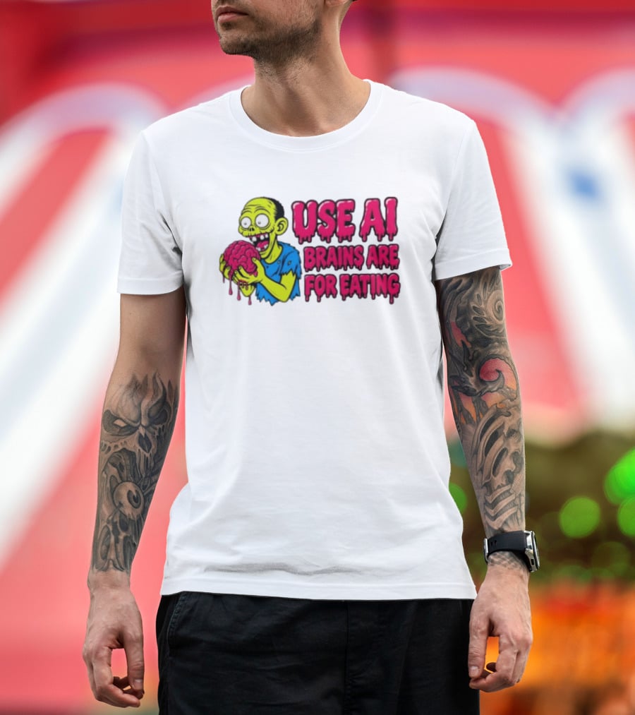 Use AI Brains Are For Eating Zombie T-Shirt