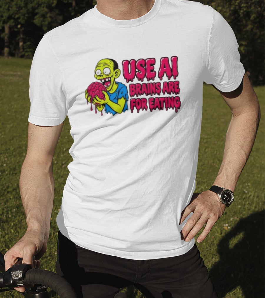 Use AI Brains Are For Eating Zombie T-Shirt