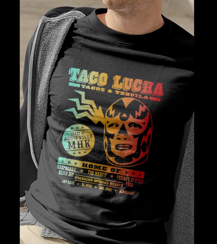 Taco Lucha Tacos Tequila MHK Luchador Mask Raspberry Bean Dip Peanut Butter Taco T-Shirt