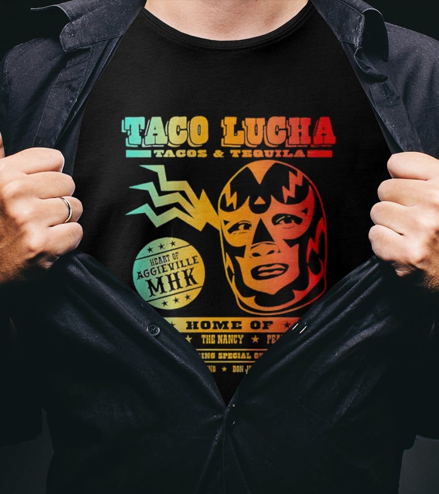 Taco Lucha Tacos Tequila MHK Luchador Mask Raspberry Bean Dip Peanut Butter Taco T-Shirt