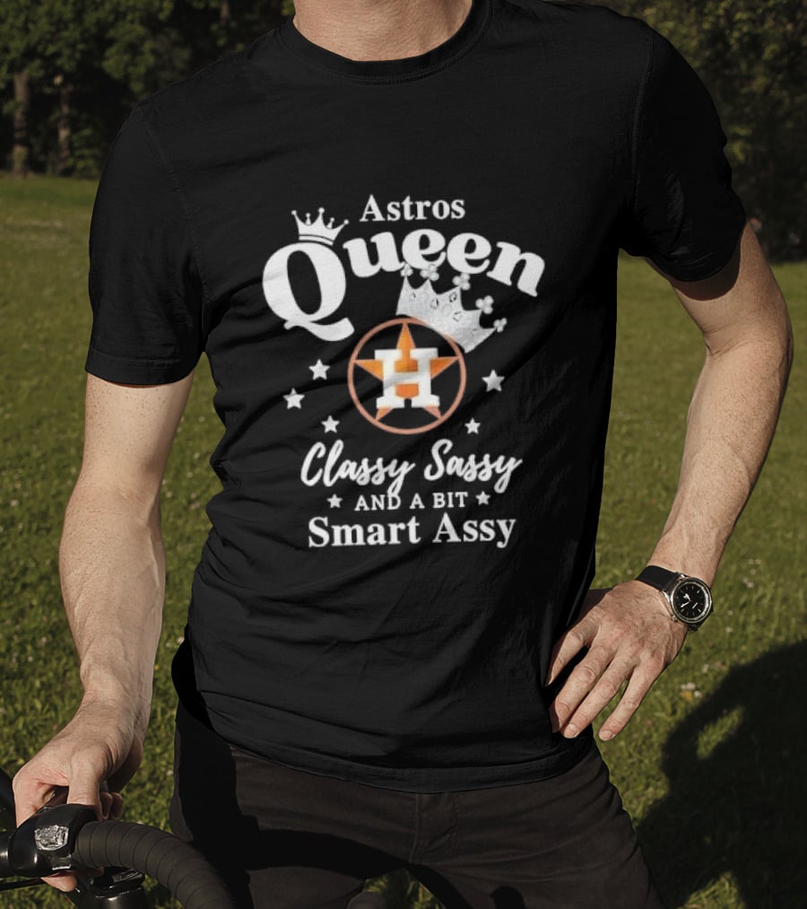 Houston Astros Queen Classy Sassy Smart Assy Silver Crown Stars T-Shirt